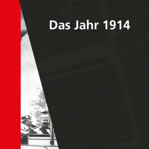 junge Welt reserven: »Das Jahr 1914«