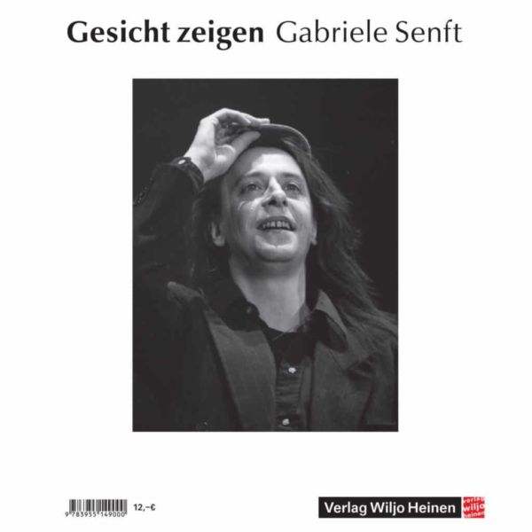 Gabriele Senft: »Gesicht zeigen«