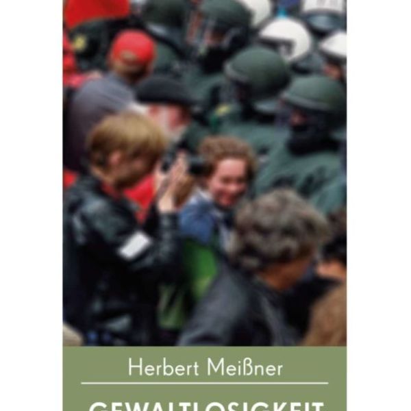Herbert Meißner: »Gewaltlosigkeit und Klassenkampf«