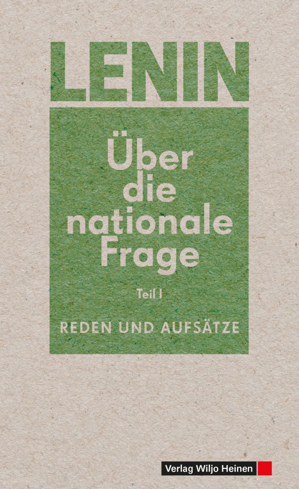 W.I.Lenin: »Über die nationale Frage« (Teil I)