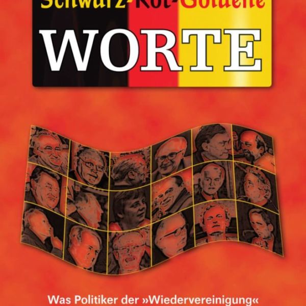 Horst Schneider: »Schwarz-Rot-Goldene Worte«