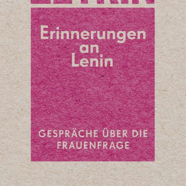 Clara Zetkin: »Erinnerungen an Lenin«