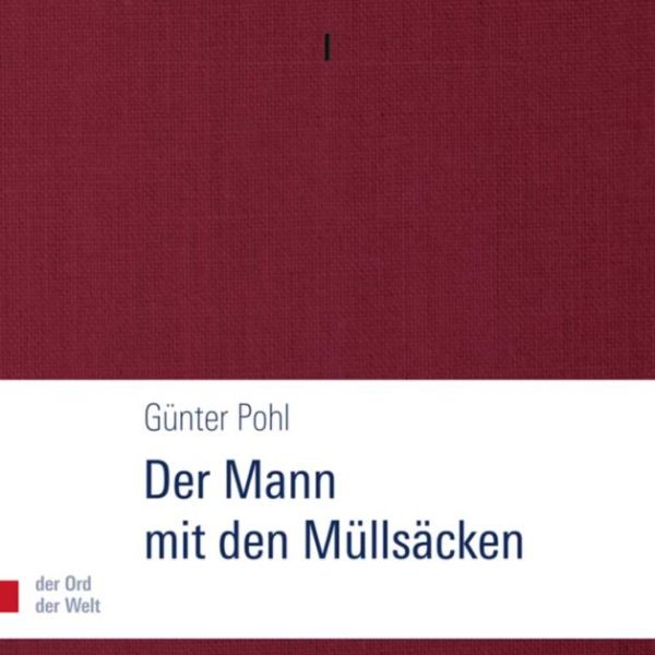 Günter Pohl: »Der Mann mit den Müllsäcken«