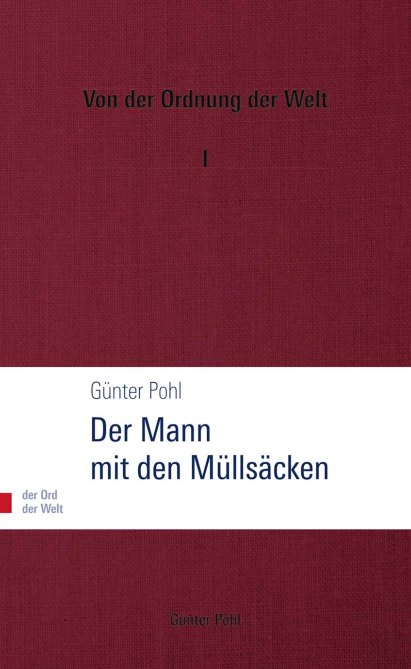 Günter Pohl: »Der Mann mit den Müllsäcken«