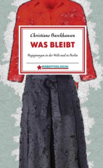 Christiane Barckhausen: »Was bleibt«