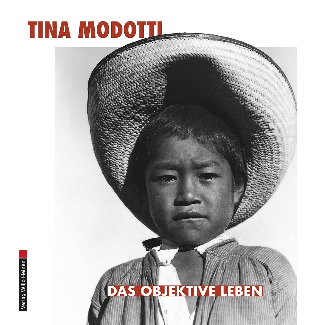 Cover: »Tina Modotti. Das objektive Leben«